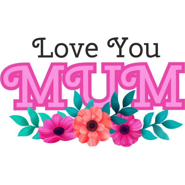 Love You Mum Thumbnail